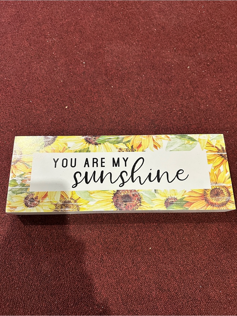 You Are My Sunshine Sunflower Sign